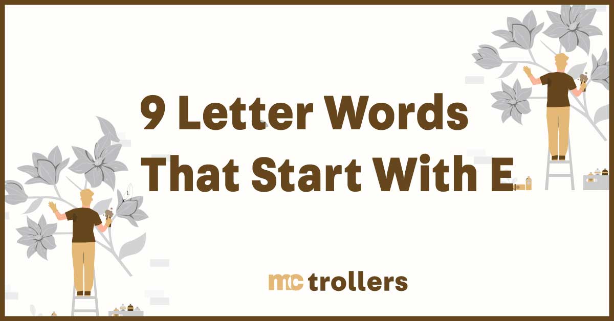 9 Letter Words That Start With E