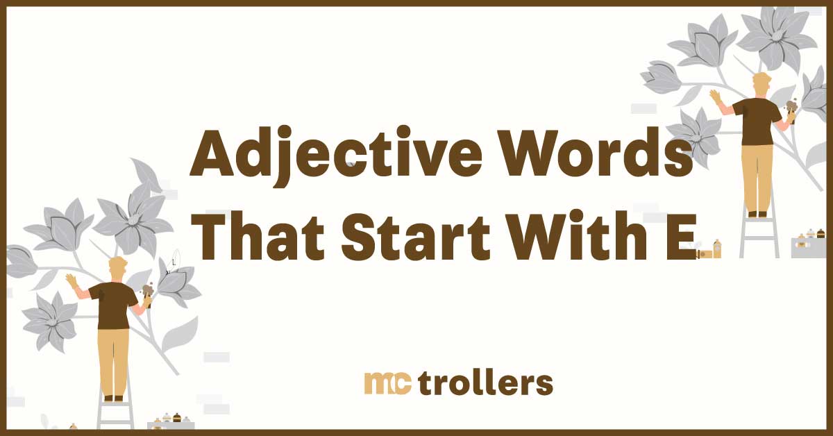 Adjective Words That Start With E