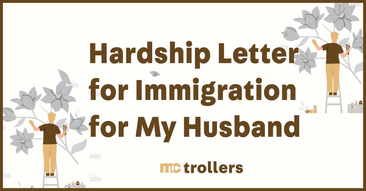Hardship Letter for Immigration for My Husband