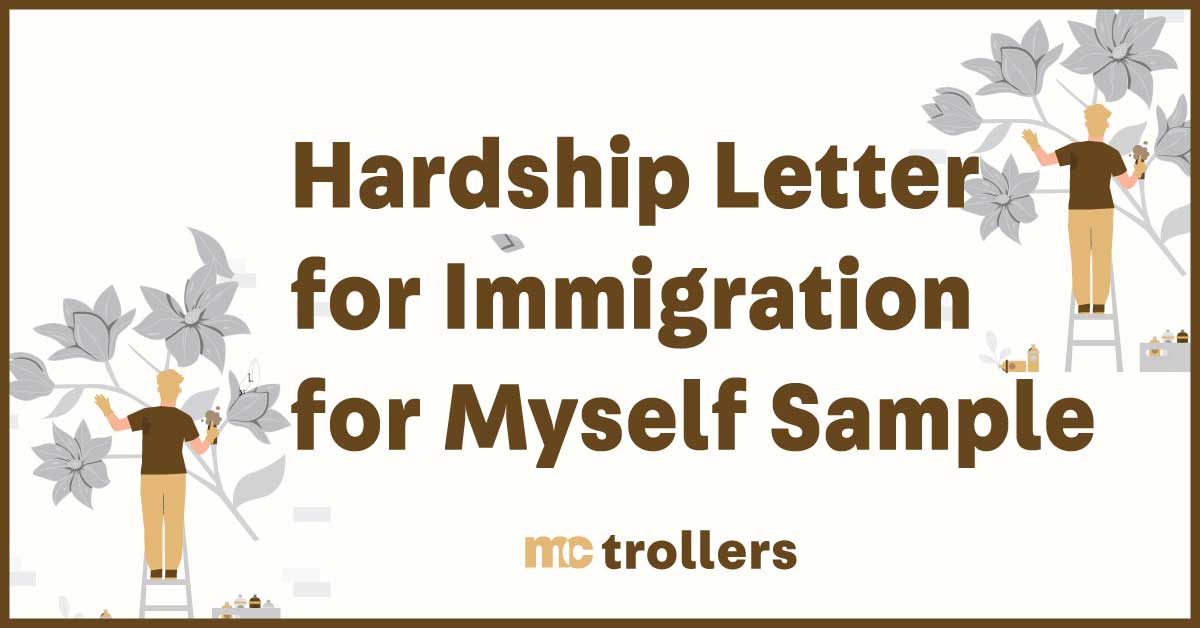 Hardship Letter for Immigration for Myself Sample