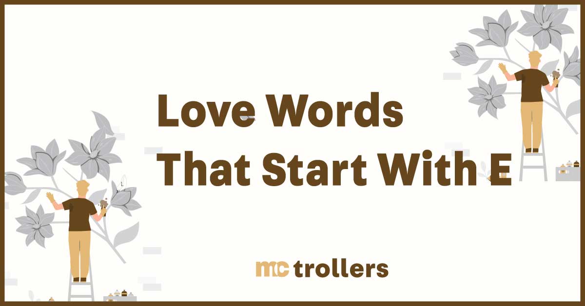 Love Words That Start With E