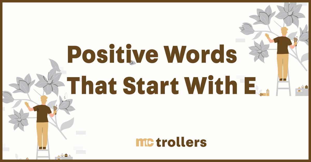 Positive Words That Start With E