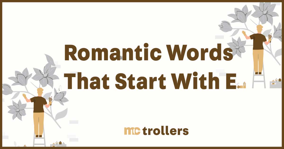 Romantic Words That Start With E