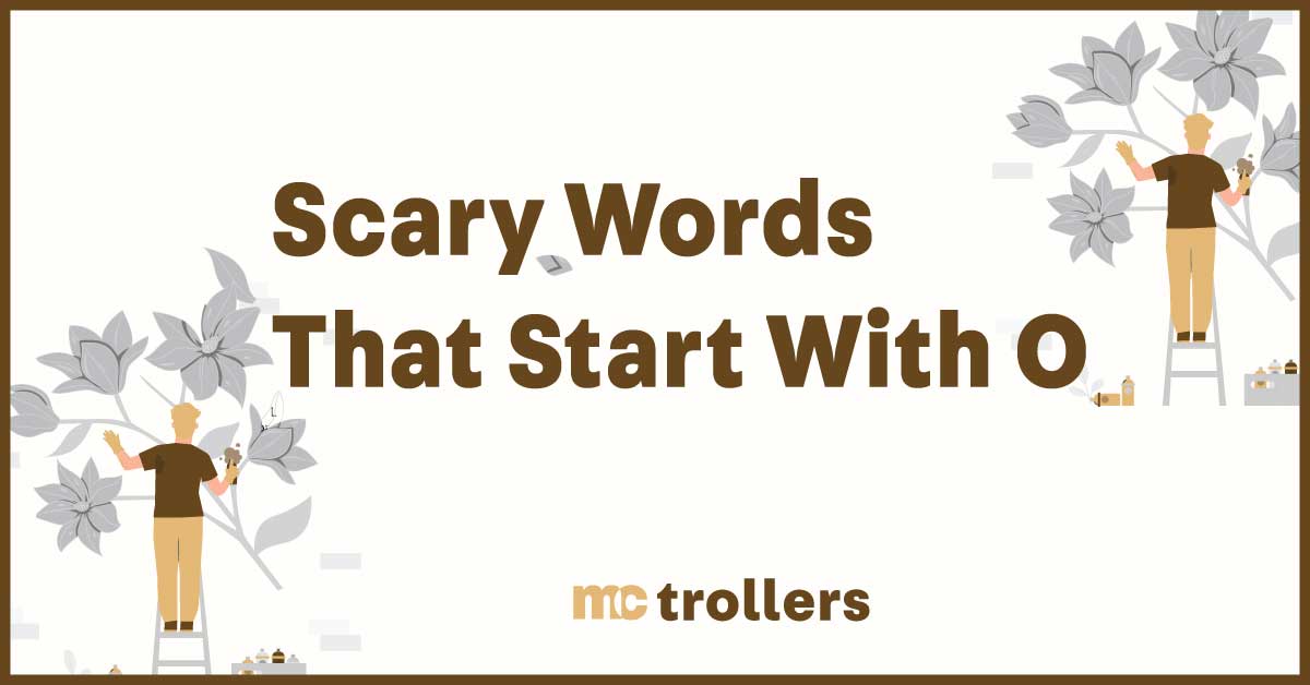 Scary Words That Start With O