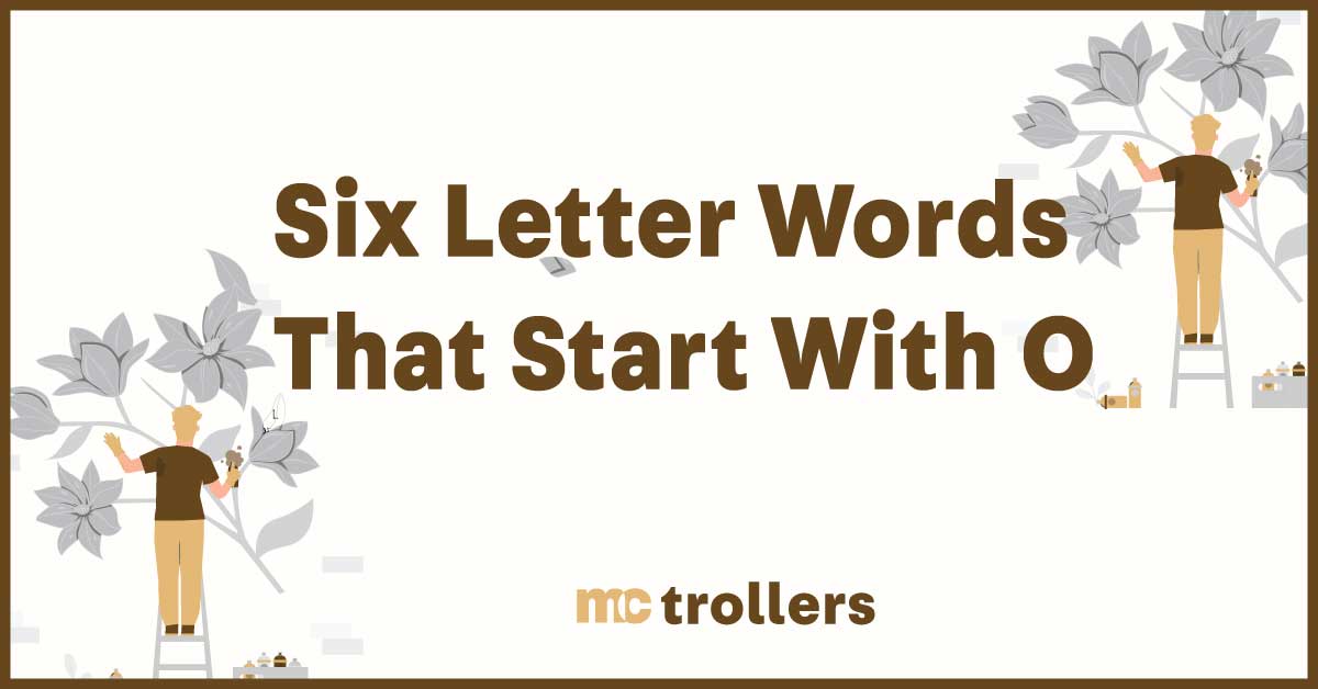 Six Letter Words That Start With O