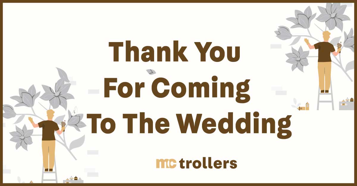 Thank You For Coming To The Wedding