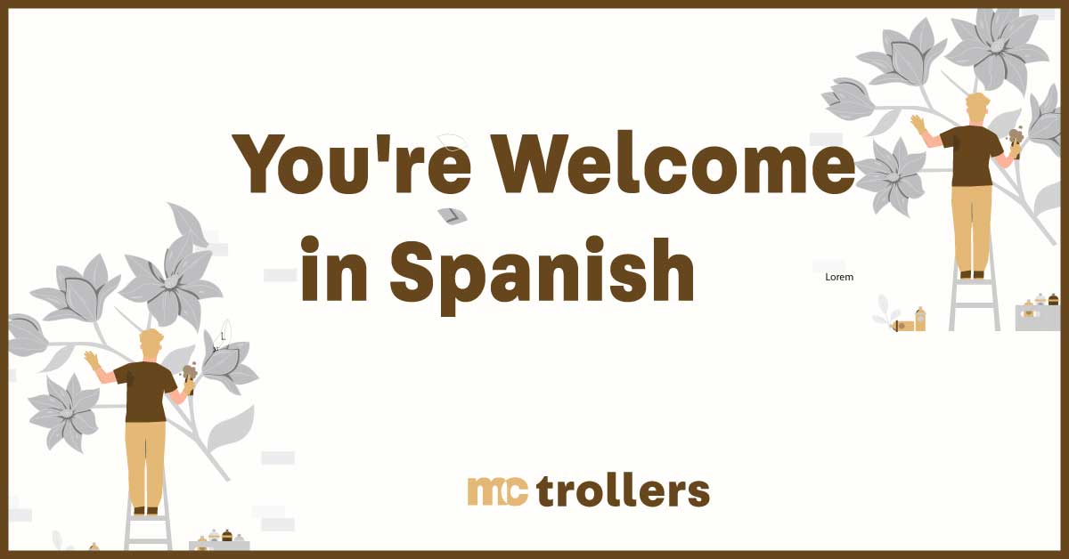 You're Welcome in Spanish